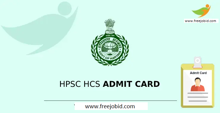 HPSC HCS Mains Admit Card 2023 (Released) | Admit Card Download Link